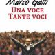 “Una voce tante voci” : il libro di debutto di Marco Galli di Radio 105