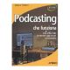 Podcasting che Funziona, il libro di Marco Traferri