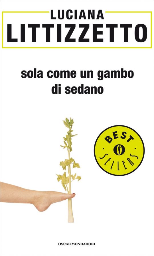 Sola come un gambo di sedano: il best seller di Luciana Littizzetto