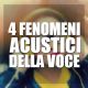 Speaker Radiofonico: 4 fenomeni acustici della voce