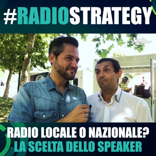 Radio Locale o Radio Nazionale? La dura scelta dello Speaker