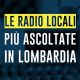 Quali sono le radio locali più ascoltate in Lombardia nel 2018?