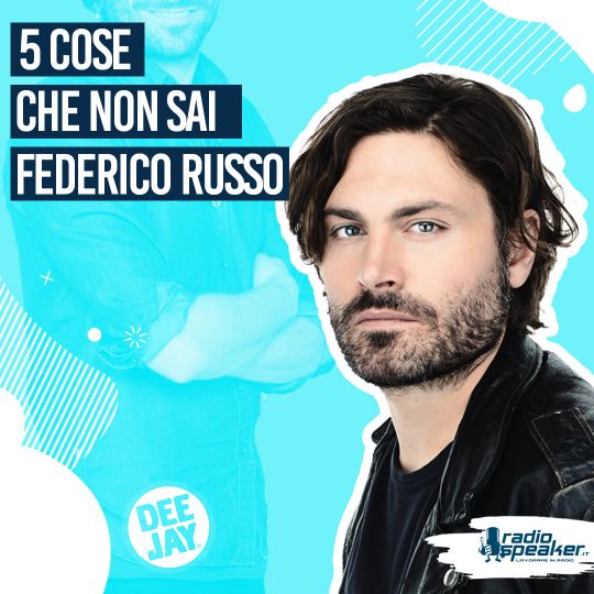 5 cose che forse non sai su Federico Russo