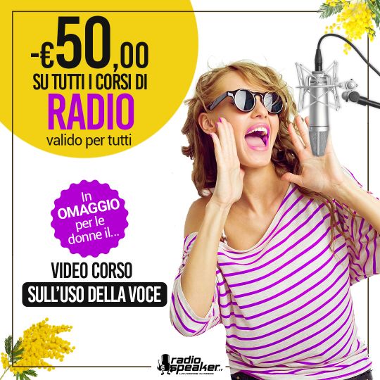 Corsi di Radio: Buono di €50,00 per tutti e per le donne anche un Omaggio speciale