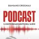 Podcast, in uscita il nuovo libro di Damiano Crognali