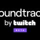 Twitch presenta Soundtrack: come usare musica autorizzata