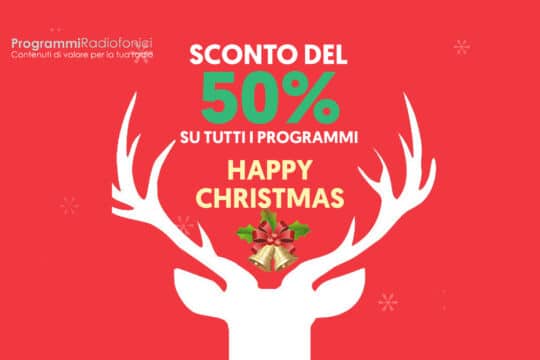 Promo HAPPY CHRISTMAS: 50% su tutti i programmi radiofonici