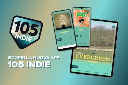 Radio 105 indie: una nuova app per la musica indie