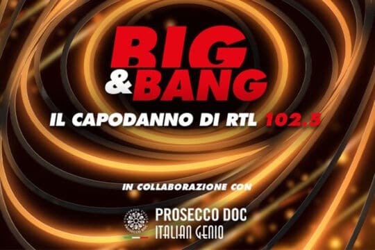 BIG & BANG – il Capodanno di RTL 102.5 in radiovisione: tutti i grandi artisti in diretta dalle 19