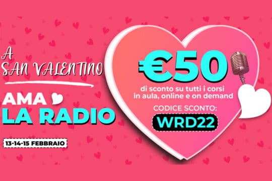 A San Valentino ama la radio: -50 € su tutti i corsi