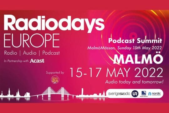 Radiodays Europe 2022 aggiunge un Podcast Summit alla formazione a Malmö