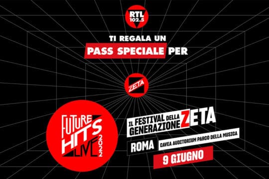 RTL 102.5 e Radio Zeta regalano Pass speciali per il Future Hits Live 2022