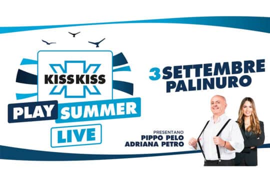 Kiss Kiss Play Summer live fa tappa a Palinuro