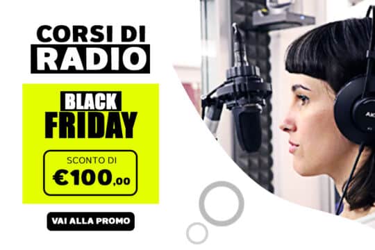 Settimana del Black Friday: sconti su tutti i corsi di Radio e Dizione