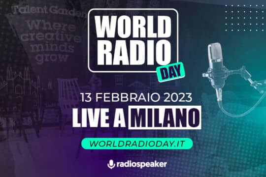 Segui il World Radio Day 2023 – Live dal Talent Garden Isola di Milano