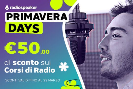 Arrivano i Primavera Days: sconti su tutti i corsi di Radiospeaker