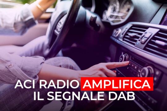 ACI Radio aumenta la copertura ed entra nel mux di DAB Italia