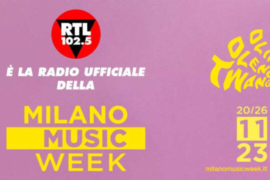 RTL 102.5 è la radio ufficiale della Milano Music Week