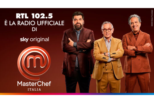 RTL 102.5 è la radio ufficiale della nuova edizione di Masterchef Italia
