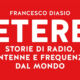 “Etere”: al World Radio Day anche l’autore Francesco Diasio