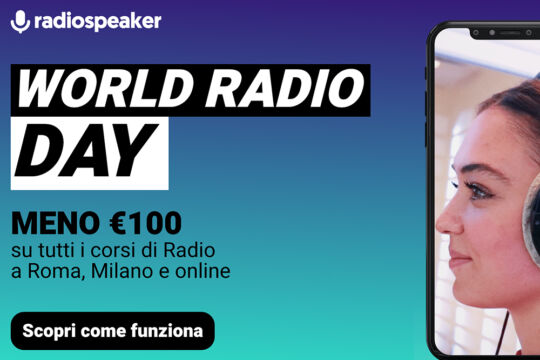 Promo World Radio Day: – €100,00 su tutti i corsi di Radio