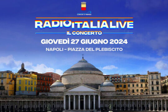 Radio Italia Live per la prima volta sbarca Napoli: appuntamento per il 27 giugno