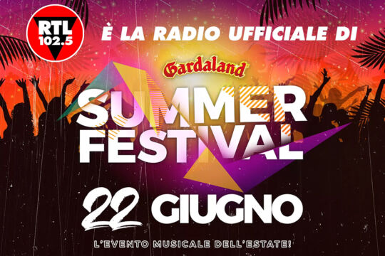 RTL 102.5 è la radio ufficiale di Gardaland Summer Festival