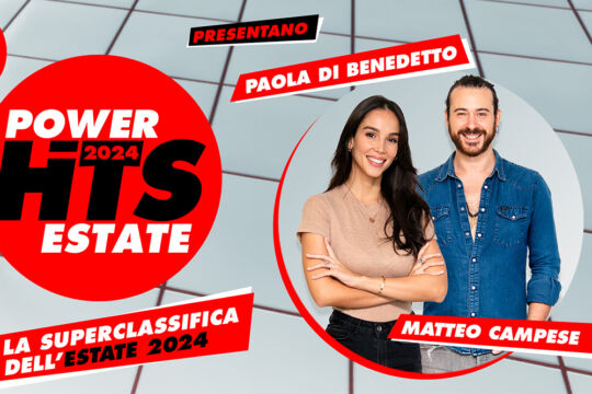 Power Hits Estate 2024: presentano Paola Di Benedetto e Matteo Campese