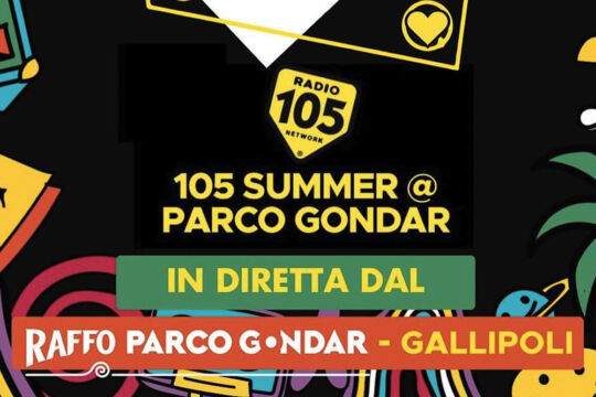 Radio 105 torna a Parco Gondar a Gallipoli con Niccolò Torielli