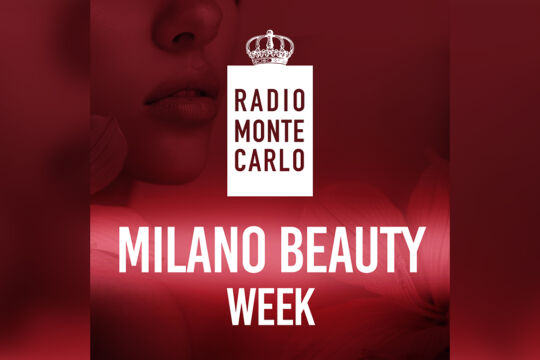 Radio Monte Carlo è radio ufficiale di Milano Beauty Week