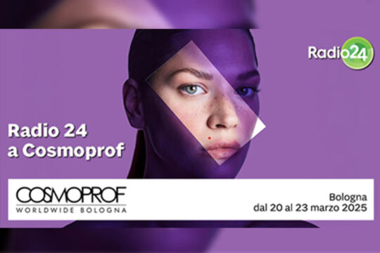 Radio 24 in diretta dal Cosmoprof di Bologna
