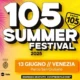 105 Summer Festival 2025 arriva a Venezia: musica, artisti e diretta live da Parco San Giuliano