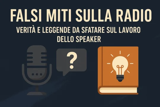 Falsi miti sulla radio: verità e leggende da sfatare sul lavoro dello speaker