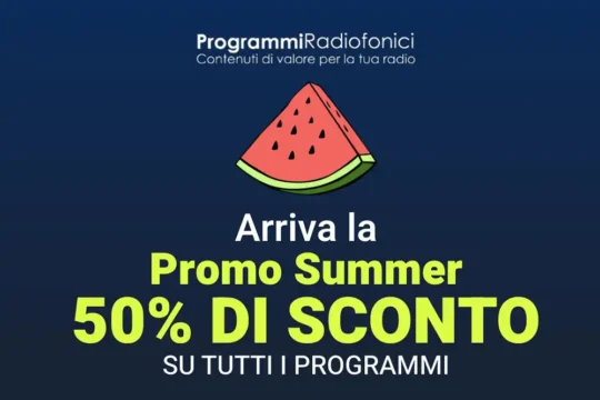 Programmiradiofonici.it lancia la Promo Summer: -50% su tutti i programmi