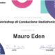 ATTESTATO-DI-PARTECIPAZIONE-Workshop-di-conduzione-radiofonica-ASSEGNATO-A-Mauro-Eden_page-0001.jpg