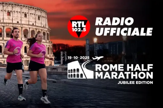RTL 102.5 è radio ufficiale della Rome Half Marathon 2025