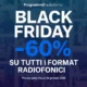 Black Friday 2025: super sconti sui programmi radiofonici di Programmiradiofonici.it