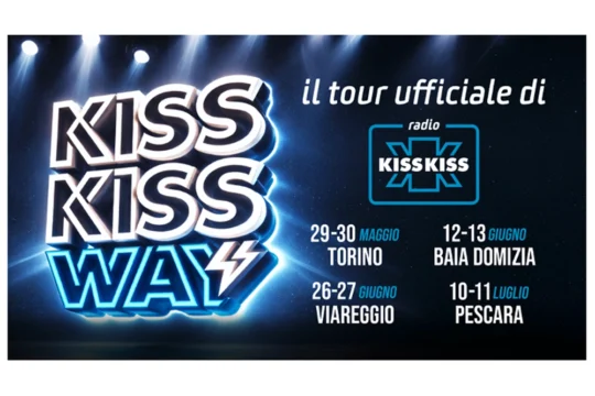 Kiss Kiss Way 2026: Radio Kiss Kiss annuncia il tour estivo tra Torino, Viareggio e Pescara