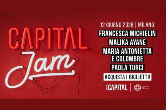 Capital Jam 2026: Radio Capital inaugura Estate al Castello con Paola Turci e Francesca Michielin