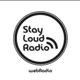 Stay Loud Web Radio